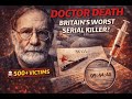 Dr. Harold Shipman: The Doctor Who Killed His Own Patients