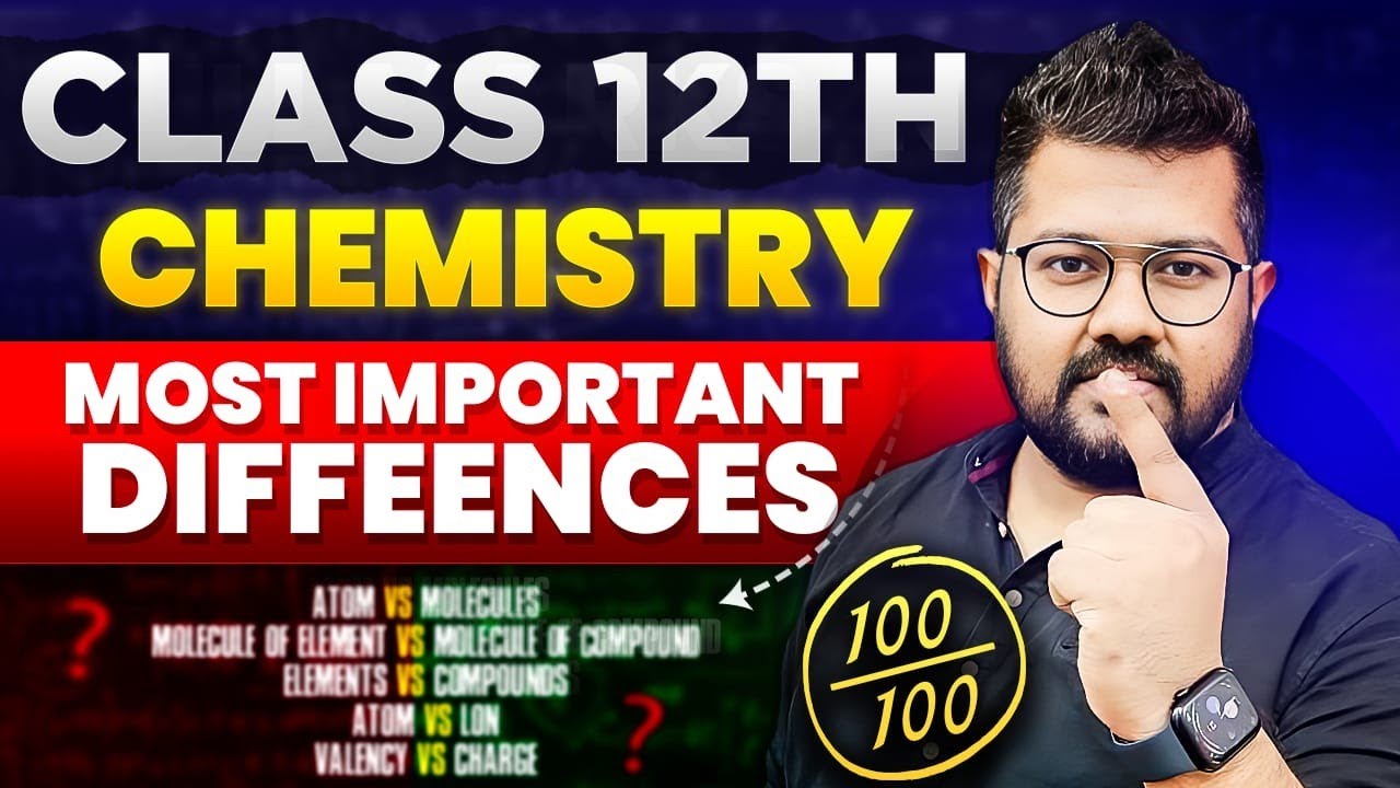 Class 12 Chemistry : Most Important Differences Of Chemistry For Class ...