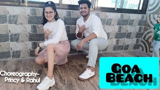 Goa Beach |  Princy & Rahul choreography | Neha Kakkar | Tonny Kakkar