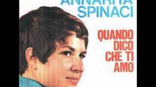 ANNARITA SPINACI - QUANDO DICO CHE TI AMO (1967)