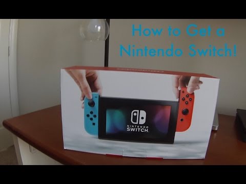How to Get A Nintendo Switch! How to Get A Nintendo Switch!