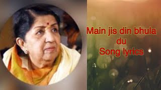 Main jis din bhula doon full song lyrics | Lata Mangeshkar | Amit Kumar