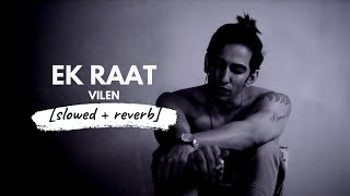 Ek Raat (Slowed Reverb) Lofi | Reverbation | Loffisoftic