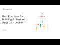 Best Practices for Building Embedded Apps with Looker