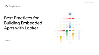 Best Practices for Building Embedded Apps with Looker