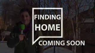 COMING SOON - Finding Home