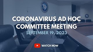 Coronavirus Ad Hoc Committee, September 19, 2023
