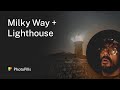 How to Photograph the Milky Way with a Lighthouse | Step by Step Tutorial