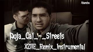 Doja Cat - Streets (XZIIE Remix)_Instrumental |Akanshu |