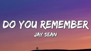 Do You Remember - Jay Sean ft. Sean Paul, Lil Jon (Lyrics)