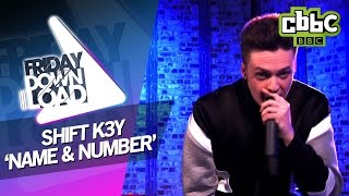Shift K3y 'Name & Number' live on Friday Download - CBBC