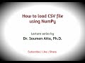 How to load CSV file using NumPy || Reading CSV file using loadtxt || Python for beginners