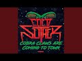 Cobra Claws Are Coming To Town