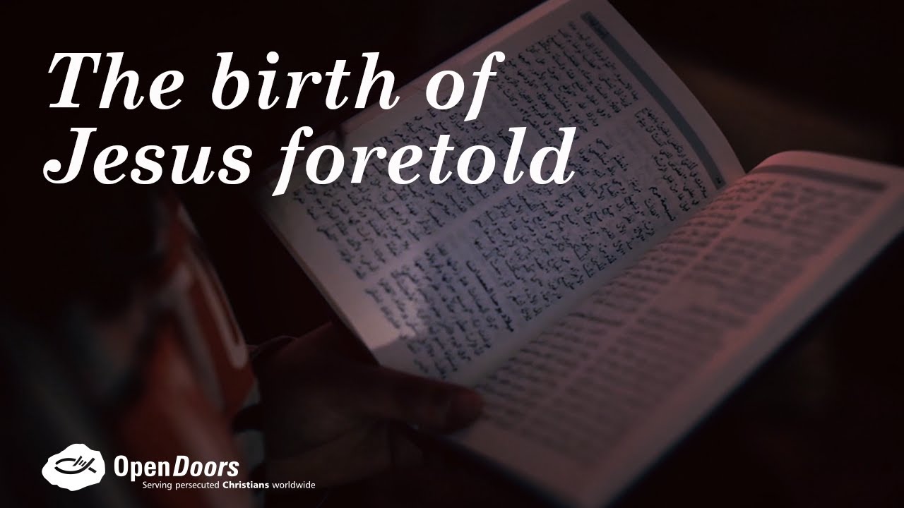 OPEN DOORS SA: The Birth Of Jesus Foretold - YouTube