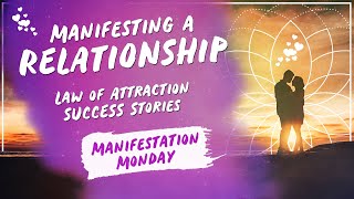 LOVE Success Stories | Manifesting SOULMATE Stories for Manifestation Monday Dec 03