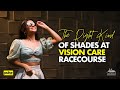 The Right Kind of Shades at Vision Care Racecourse