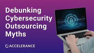Debunking Cybersecurity Outsourcing Myths