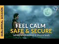 FEEL CALM, GROUNDED, SAFE & SECURE | Subliminal Affirmations & Binaural Beats