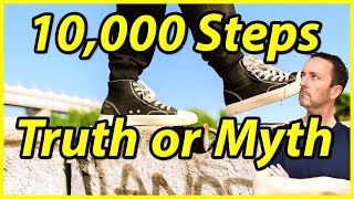 Should You REALLY Walk 10,000 Steps a Day For Good Health?