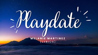 Play Date (Lyrics) - Melanie Martinez