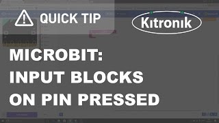 microbit MakeCode Editor - Input Blocks - On Pin Pressed - Kitronik