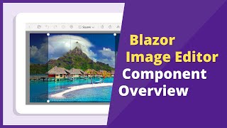A Quick Walkthrough of Blazor Image Editor Features