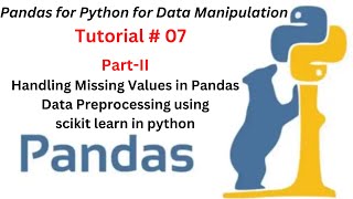 Session 07- Part 2:Handling Missing Values in Pandas|Data Preprocessing using scikit learn in python