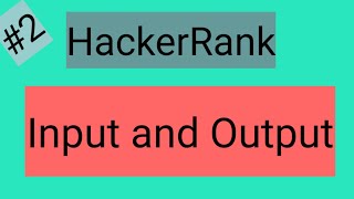 Input and Output | Hackerrank Solution