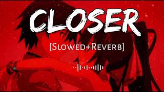 The Chainsmokers - Closer [Slowed+Reverb] English Song | New Song 2022