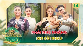 Cuộc Hôn Nhân Tuyệt Vời #14|Cặp vợ chồng hóa học tự đặt ra quy tắc KHÔNG ĐƯỢC lớn tiếng khi cãi nhau