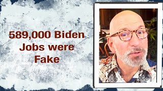 589,000 Biden Jobs were Fake