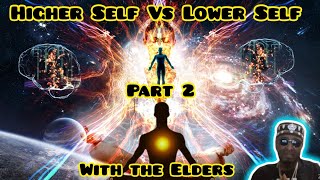Higher Self Vs Lower Self Part 2