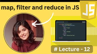 map, filter & reduce in JavaScript - Lecture12 | JavaScript Tutorial in Hindi 2024