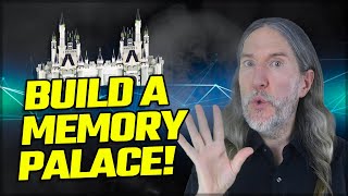 How to Build A Memory Palace
