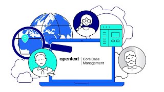 See how OpenText Core Case Management accelerates case resolution