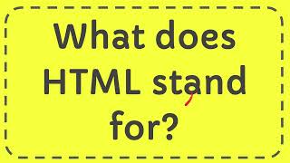 What does HTML stand for?