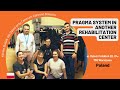 Pragma System in Action: A Look Inside Rehabilitation Center 