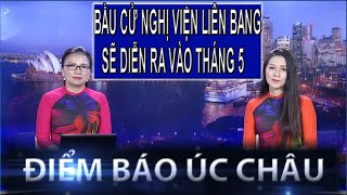 ĐIỂM BÁO ÚC CHÂU - 10/03/2025: BẦU CỬ NGHỊ VIỆN LIÊN BANG SẼ DIỄN RA VÀO THÁNG 5