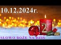 Słowo Boże na dziś 10.12.2024r. - wspomnienie Matki Bożej Loretańskiej