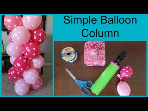 How to Make A Simple Balloon Column How to Make A Simple Balloon Column