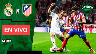 🚨 Real Madrid vs Atlético de Madrid EN VIVO 🔥 LA LIGA ESPAÑOLA