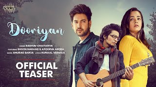 Dooriyan (Official Teaser) Raghav Chaitanya, Anurag Saikia | Shivin Narang, Apoorva Arora | Kunaal V