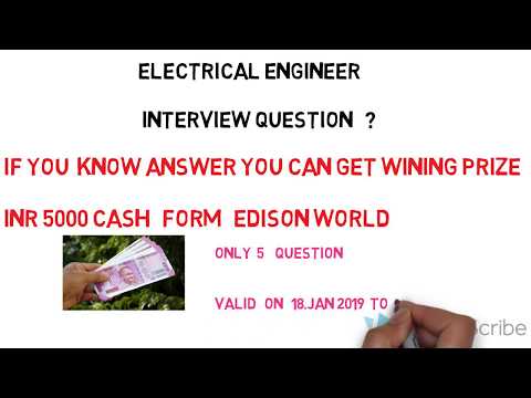 IF YOU KNOW ANSWER YOU CAN GET 5000 INR / ELECTRICAL ENGINEER INTERVIEW QUESTIONS ? IF YOU KNOW ANSWER YOU CAN GET 5000 INR / ELECTRICAL ENGINEER INTERVIEW QUESTIONS ?