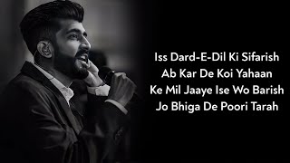 Lyrics:- Is Dard-E-Dil Ki Sifarish Ab Karde Koi Yahan | Mohammad I, Gajendra V | Mithoon | Yaariyan