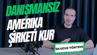 Amerika'da Şirket Kurma Rehberi | Ücretsiz EIN Başvurusu