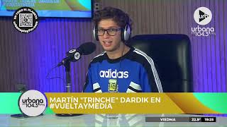 Martín "Trinche" Dardik en #VueltaYMedia