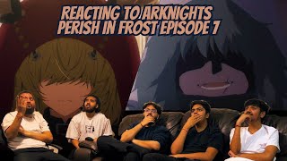 THE ULTIMATE SACRIFICE!?! | Reacting To Arknights Perish In Frost Episode 7 | TMC