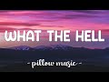 What The Hell - Avril Lavigne (Lyrics) 🎵