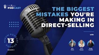 NaXum Podcast: The Biggest Mistake Your Making In Direct Selling