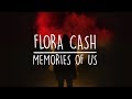 Flora Cash - Memories Of Us (Lyrics Video)